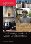 The Routledge Handbook of Muslim-Jewish Relations