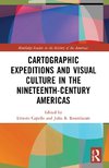 Cartographic Expeditions and Visual Culture in the Nineteenth-Century Americas