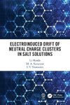 Electroinduced Drift of Neutral Charge Clusters in Salt Solutions