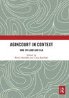 Agincourt in Context