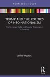 Trump and the Politics of Neo-Nationalism