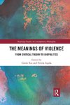 The Meanings of Violence