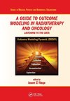 A Guide to Outcome Modeling In Radiotherapy and Oncology