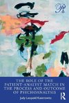 The Role of the Patient-Analyst Match in the Process and Outcome of Psychoanalysis