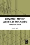 Knowledge, Content, Curriculum and Didaktik