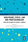 Healthcare Ethics, Law and Professionalism