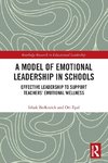 A Model of Emotional Leadership in Schools