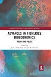 Advances in Fisheries Bioeconomics