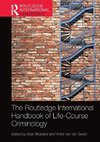 The Routledge International Handbook of Life-Course Criminology