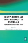 Identity, History and Trans-Nationality in Central Asia