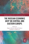 The Russian Economic Grip on Central and Eastern Europe