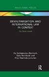 Demilitarization and International Law in Context