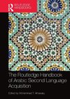 Routledge Handbook of Arabic Second Language Acquisition