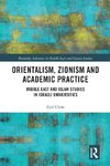 Orientalism, Zionism and Academic Practice