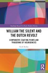 William the Silent and the Dutch Revolt