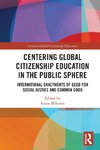 Centering Global Citizenship Education in the Public Sphere