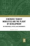 Cinematic Tourist Mobilities and the Plight of Development