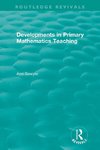 Developments in Primary Mathematics Teaching