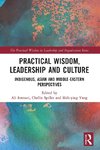 Practical Wisdom, Leadership and Culture