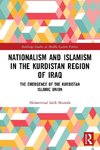 Nationalism and Islamism in the Kurdistan Region of Iraq