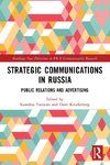 Strategic Communications in Russia