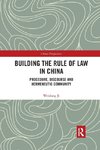 Building the Rule of Law in China