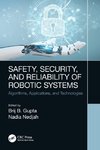 Safety, Security, and Reliability of Robotic Systems