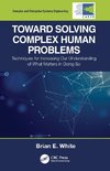 Toward Solving Complex Human Problems