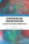 Overtourism and Tourism Education