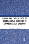 Drama and the Politics of Generational Conflict in Shakespeare's England