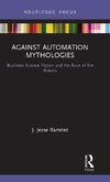 Against Automation Mythologies