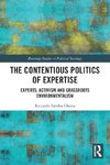 The Contentious Politics of Expertise