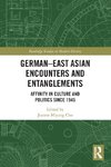 German-East Asian Encounters and Entanglements