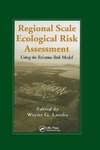 Regional Scale Ecological Risk Assessment