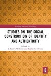 Studies on the Social Construction of Identity and Authenticity