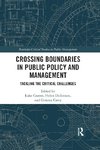 Crossing Boundaries in Public Policy and Management