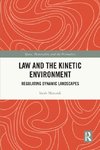 Law and the Kinetic Environment