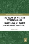 The Decay of Western Civilisation and Resurgence of Russia