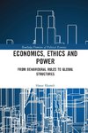 Economics, Ethics and Power