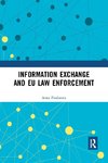 Information Exchange and EU Law Enforcement