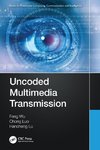 Uncoded Multimedia Transmission