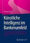 Künstliche Intelligenz im Bankenumfeld