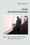 Kinder, die Systeme sprengen