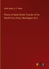 Poems of Sarah Shedd. Founder of the Shedd Free Library, Washington, N.H.