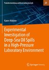 Experimental Investigation of Deep¿Sea Oil Spills in a High¿Pressure Laboratory Environment