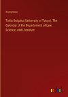 Tokio Daigaku (University of Tokyo). The Calendar of the Departement of Law, Science, and Literature