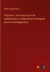 Fifty-Seven. Some Account of the Administration in Indian Districts During the Revolt of the Bengal Army