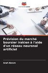 Prévision du marché boursier irakien à l'aide d'un réseau neuronal artificiel