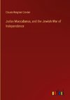 Judas Maccabæus, and the Jewish War of Independence