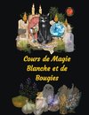 Cours de Magie Blanche et de Bougies